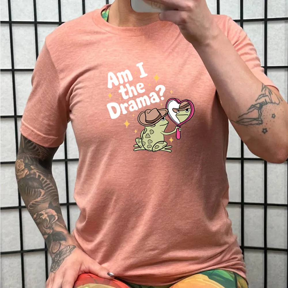 Am I The Drama Frog Shirt Unisex