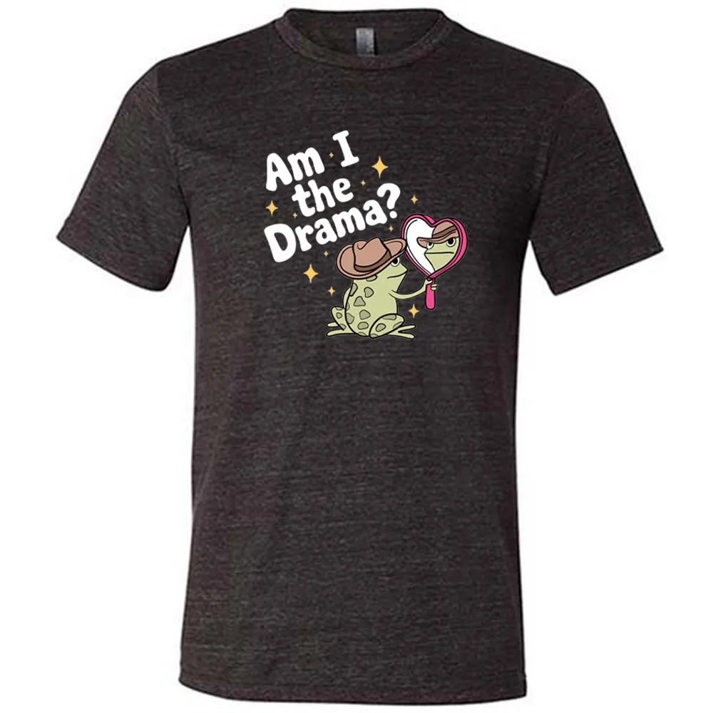 Am I The Drama Frog Shirt Unisex