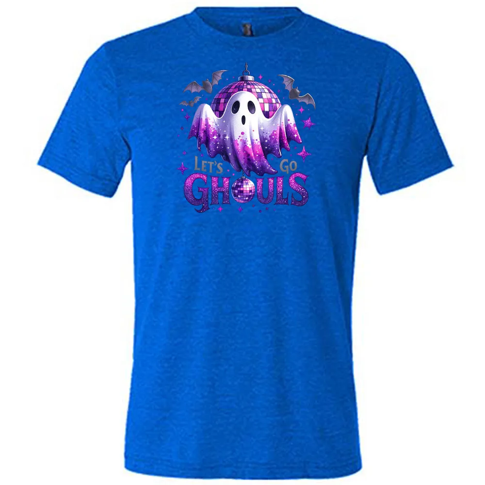 Let's Go Ghouls Shirt Unisex