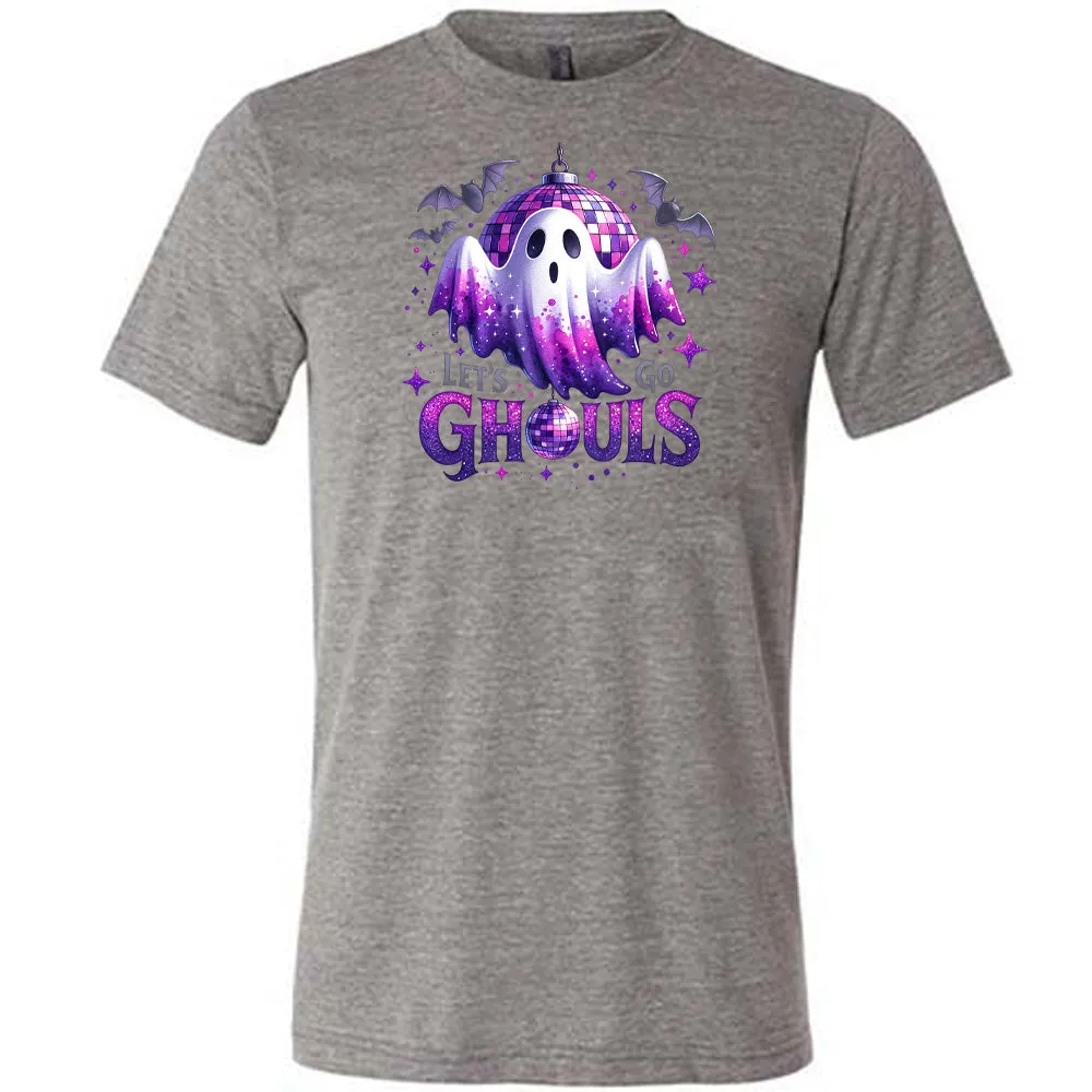 Let's Go Ghouls Shirt Unisex