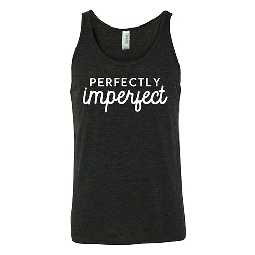 Perfectly Imperfect Shirt Unisex